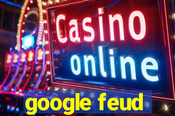 google feud